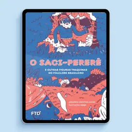 O Saci-pererê e outras figuras traquinas - Digital