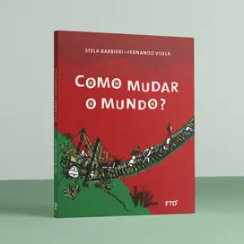 Como mudar o mundo?
