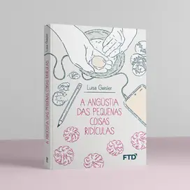 A angústia das pequenas coisas ridículas