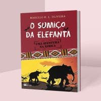 O sumiço da elefanta - Uma aventura na África