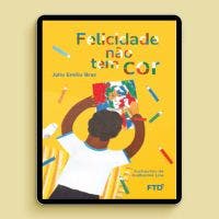 Felicidade não tem cor - Digital