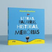 Letras, palavras, histórias, memórias 