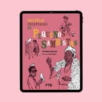 Histórias encantadas de pequenos sambistas - Digital